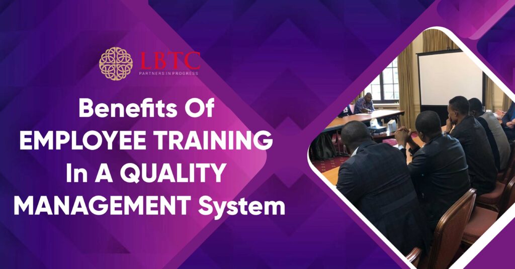 The benefits of employee training for any quality management system