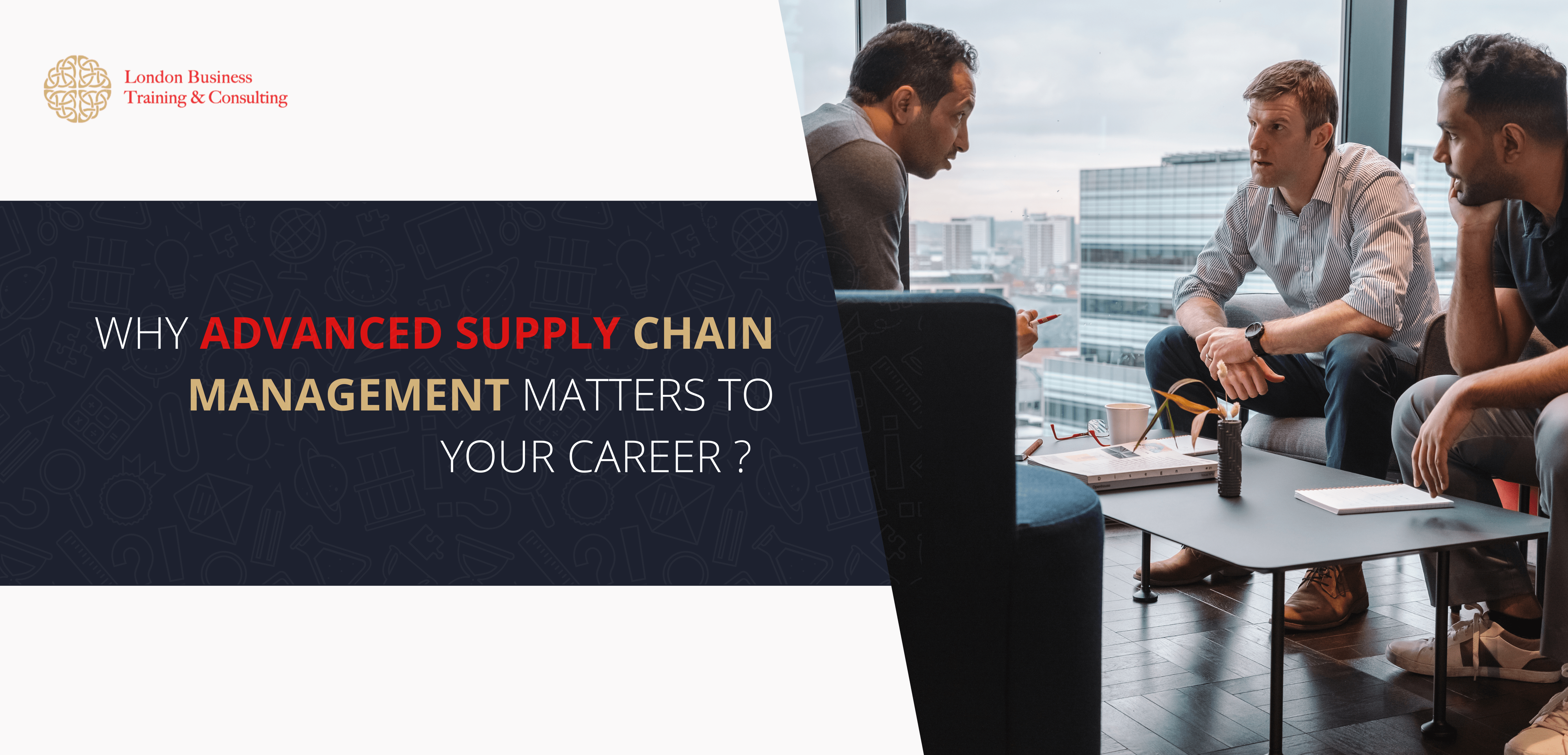 Why Advanced Supply Chain Management Matters to Your Career