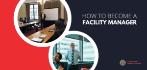 Facility Manager: How to Become One