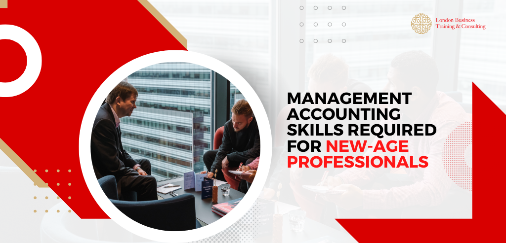 Important Management Accounting Skills for New-Age Professionals
