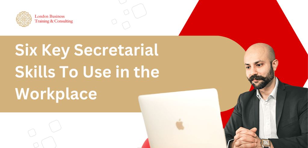 Six Essential Secretarial Skills for the Workplace