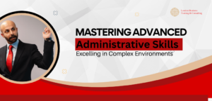 Developing Your Administrative Core Competencies