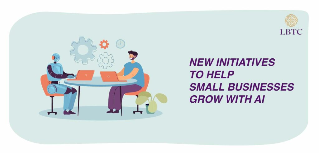 New Initiatives to Help Small Businesses Grow with AI