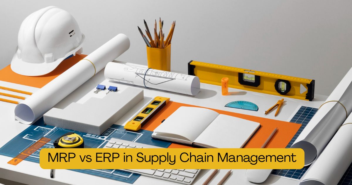 MRP vs ERP in Supply Chain Management