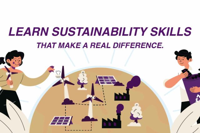 Learn Sustainability Skills That Make a Real Difference