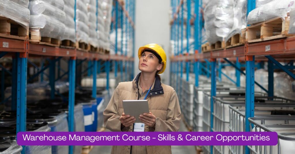 Warehouse Management Course - Skills & Career Opportunities